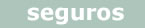 Seguros